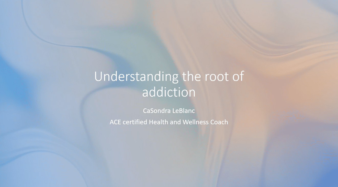 Understanding Addiction by CaSondra LeBlanc